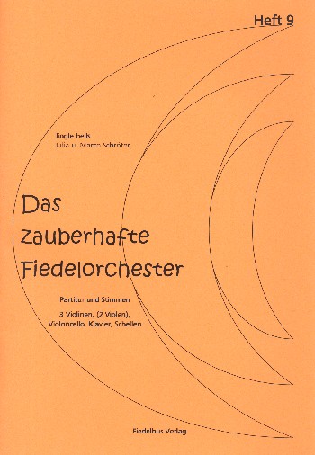 Das zauberhafte Fiedelorchester Band 9
