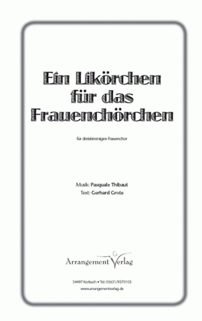Ein Likörchen für das Frauenchörchen