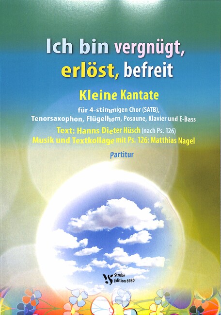 Ich bin vergnügt, erlöst, befreit
