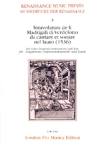 Intavolatura de li madrigali di Verdelotto da cantare et sonare nel la