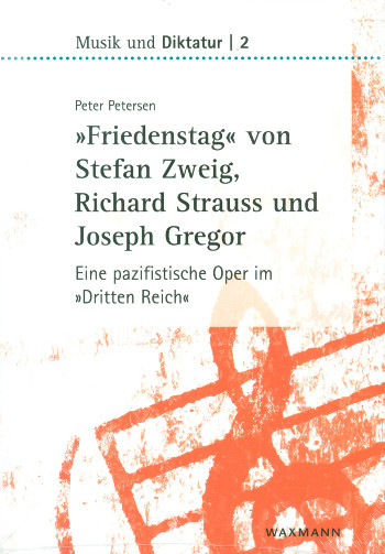 Friedenstag von Stefan Zweig, Richard Strauss und Joseph Gregor