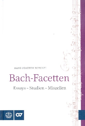 Bach-Facetten Essays - Studien - Miszellen