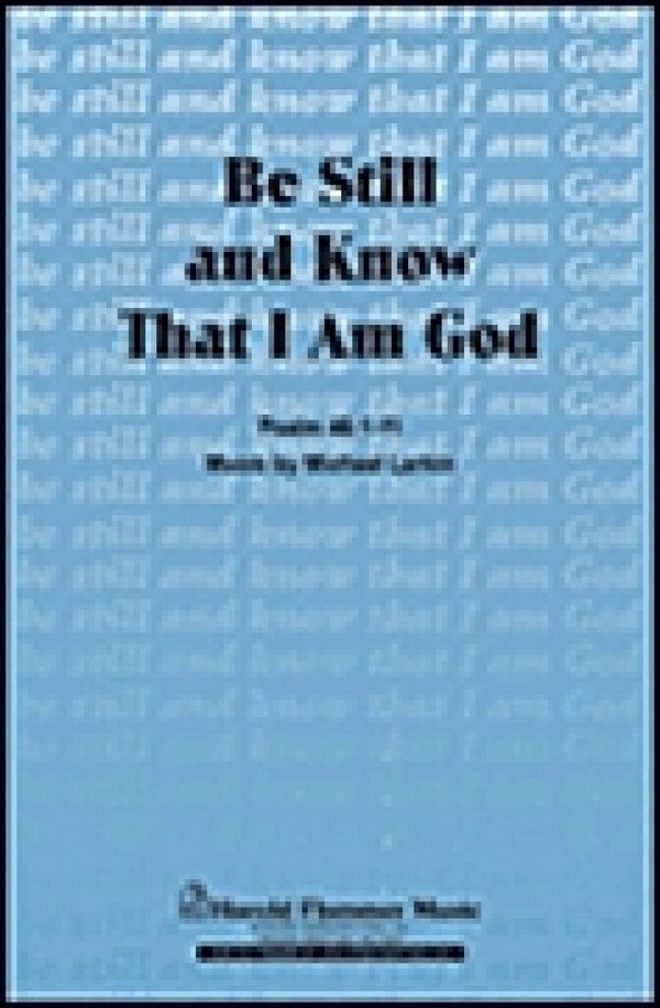Be still and know that I am God