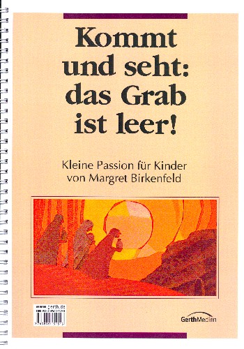 Kommt und seht das Grab ist leer