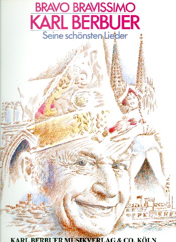 Bravo Bravissimo: Karl Berbuer - Seine schönsten Lieder