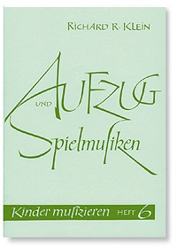 KINDER MUSIZIEREN BAND 6 AUFZUG