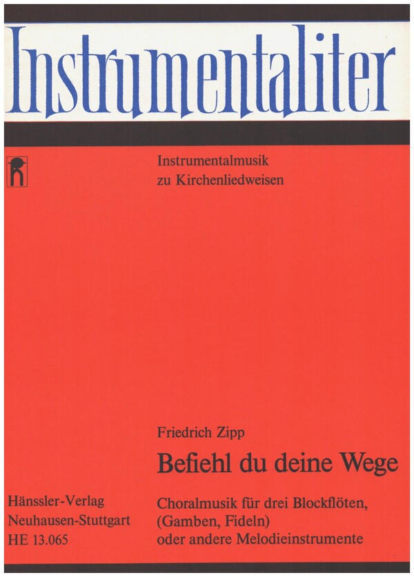 BEFIEHL DU DEINE WEGE