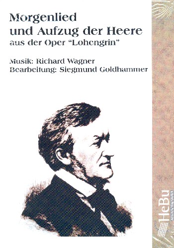 Morgenlied und Aufzug der Heere aus der Oper Lohengrin
