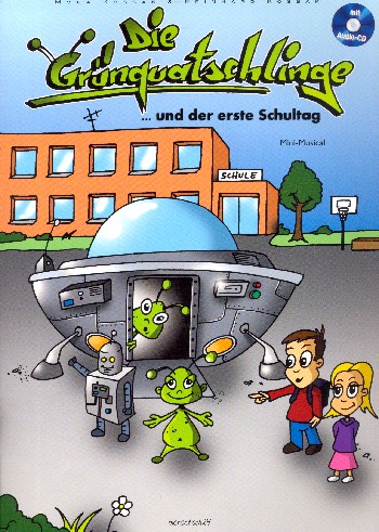 Die Grünquatschlinge und der erste Schultag (+CD)