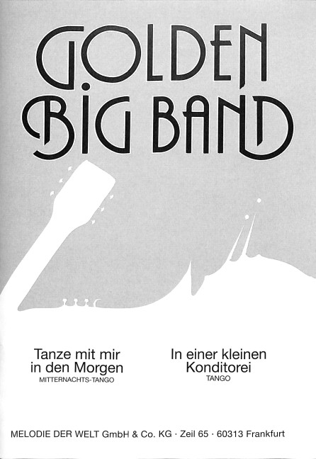 Tanze mit mir in den Morgen  und  In einer kleinen Konditorei: