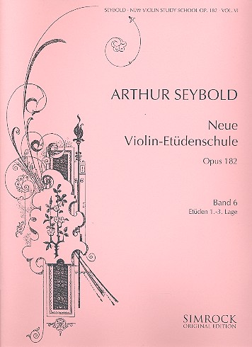 Neue Violin-Etüden-Schule op.182 Bd. 6 - Etüden in den ersten 3 Lagen