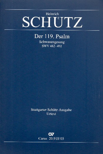Der 119. Psalm - Schwanengesang SWV482-494