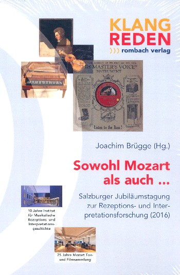 Sowohl Mozart als auch ... Salzburger Jubiläumstagung zur Rezeptions