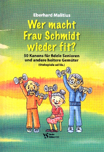 Wer macht Frau Schmidt wieder fit?