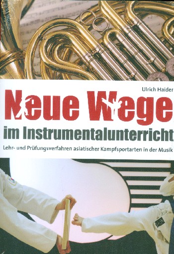 Neue Wege im Instrumentalunterricht Lehr- und Prüfungsverfahren