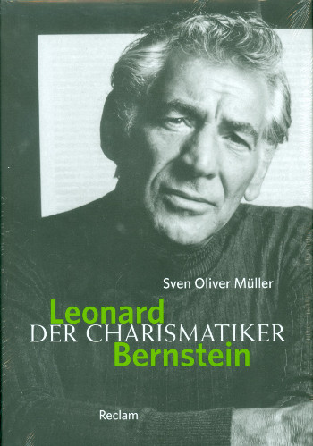 Leonard Bernstein - Der Charismatiker