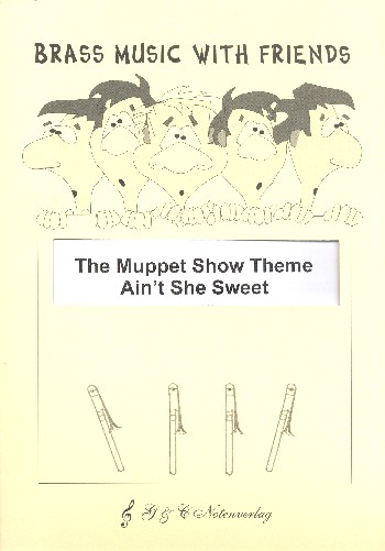 Muppet Show Theme  und  Aint't she sweet