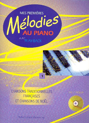 Mes premières mélodies au piano vol.1 - Chansons traditionelles franca