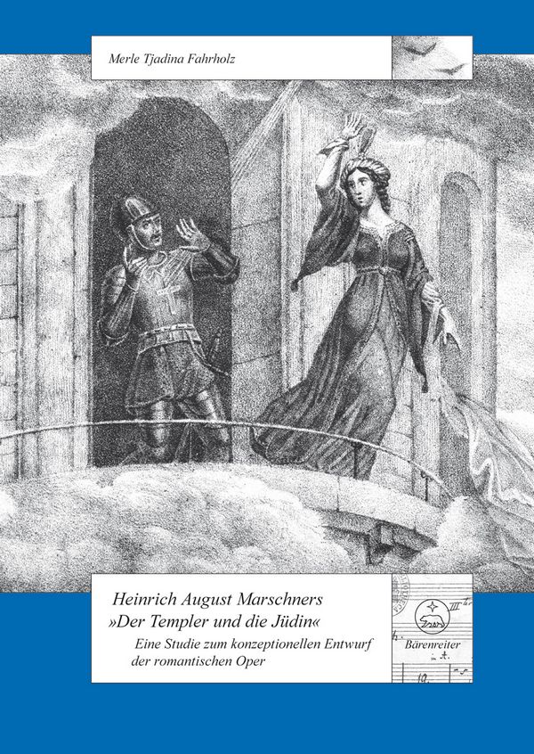 Heinrich August Marschners Der Templer und die Jüdin