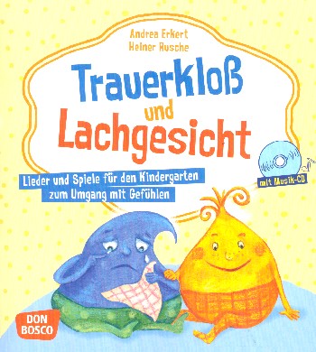 Trauerkloß und Lachgesicht (+CD)