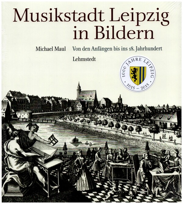 Musikstadt Leipzig in Bildern Band 1