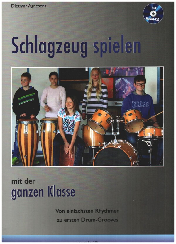 Schlagzeug spielen mit der ganzen Klasse (+CD)