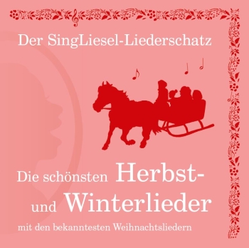 Die schönsten Herbst- und Winterlieder