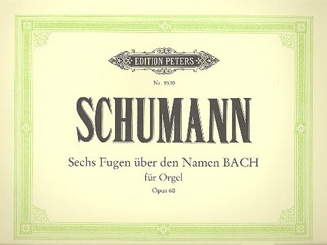 6 Fugen über den Namen BACH op.60