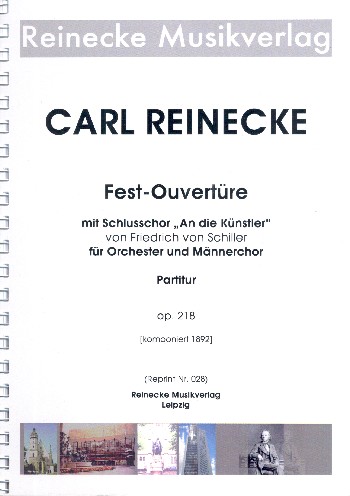 Fest-Ouvertüre mit Schluss-Chor An die Künstler op.218