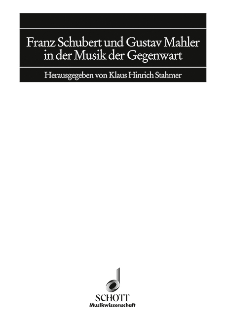 Franz Schubert und Gustav Mahler in der Musik der Gegenwart Band 5