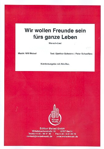Wir wollen Freunde sein fürs ganze Leben 