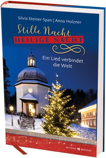 Stille Nacht heilige Nacht Ein Lied verbindet die Welt
