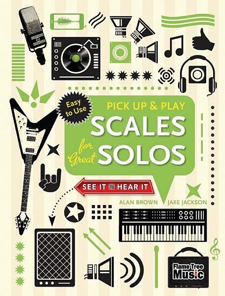 Pick up and play - Scales for great Solos: