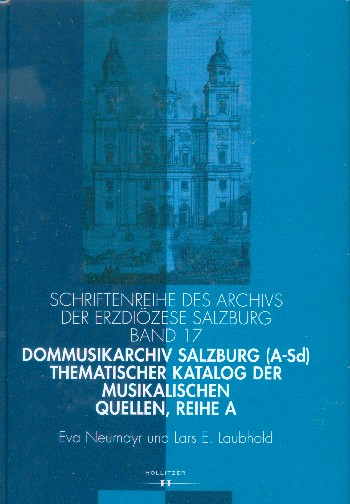 Dommusikarchiv Salzburg (A-Sd) Thematischer Katalog der musikalische