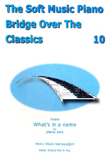 The Soft Music Piano Bridge over the Classics vol.10