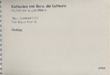 Katharina von Bora die Lutherin