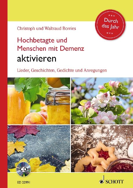 Hochbetagte und Menschen mit Demenz aktivieren - Durch das Jahr (+CD)