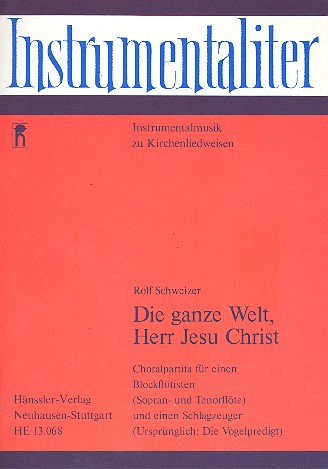 Die ganze Welt Herr Jesu Christ
