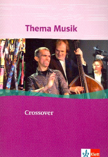Thema Musik - Crossover, Musik ohne Stilgrenzen