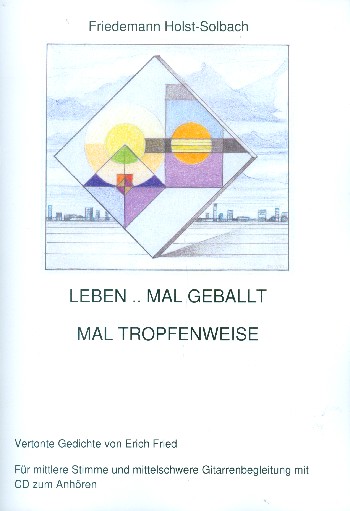 Leben mal geballt mal tropfenweise (+CD)