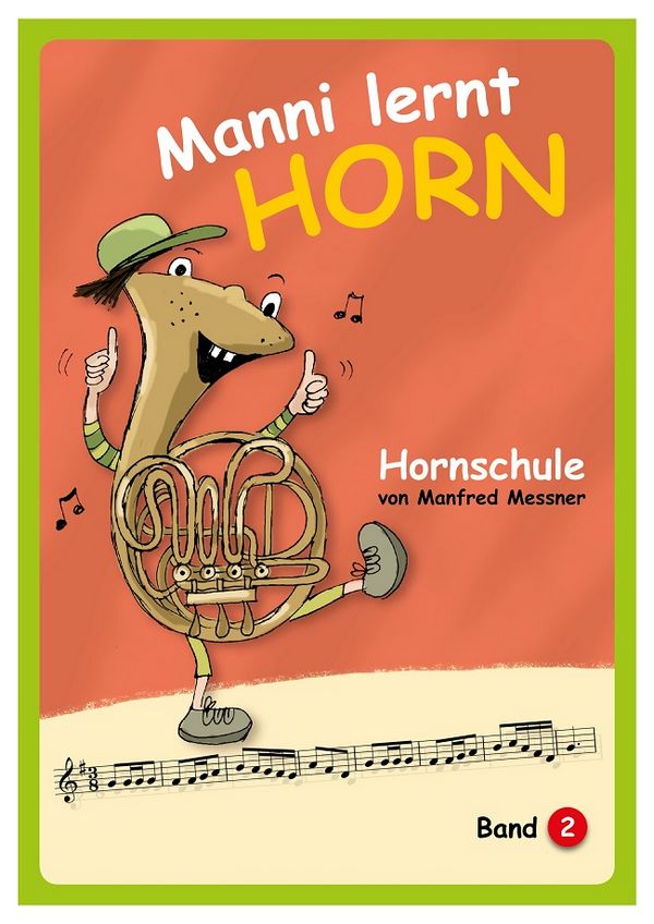 Manni lernt Horn - Hornschule Band 2