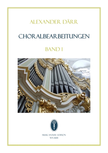 Choralbearbeitungen Band 1