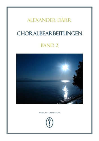 Choralbearbeitungen Band 2