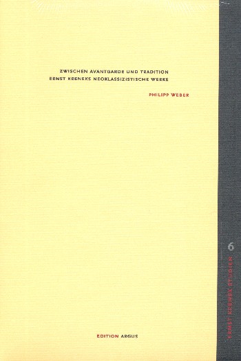 Zwischen Avantgarde und Tradition Ernst Kreneks neoklassizistische
