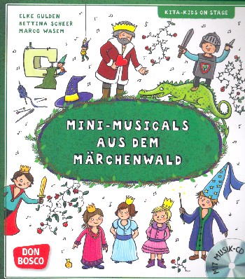Mini-Musicals aus dem Märchenwald (+CD +Download)