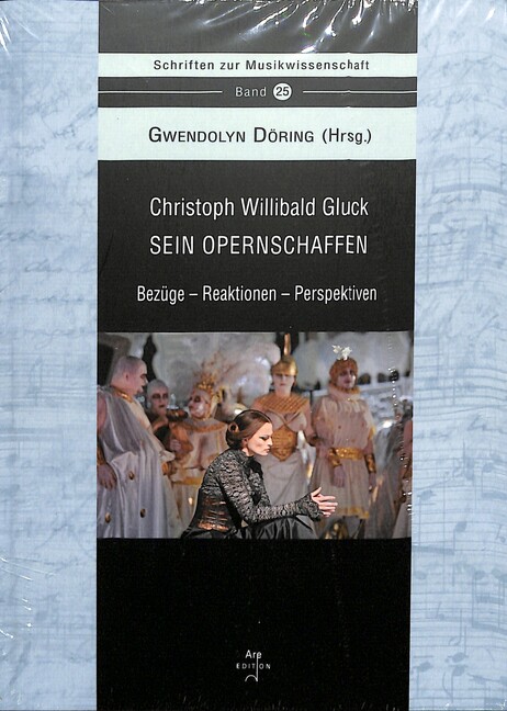 Christoph Willibald Gluck Sein Opernschaffen