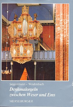 Denkmalorgeln zwischen Weser und Ems