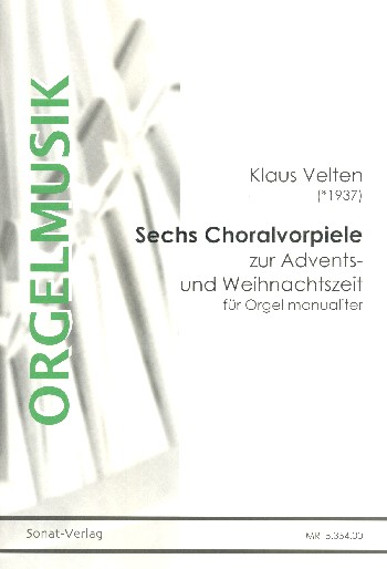 6 Choralvorspiele zur Advents- und Weihnachtszeit