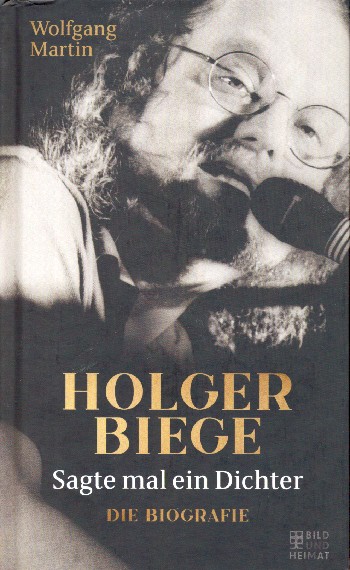 Holger Biege - Sagte mal ein Dichter Die Biografie