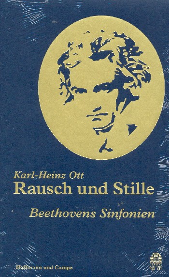 Rausch und Stille Beethovens Sinfonien